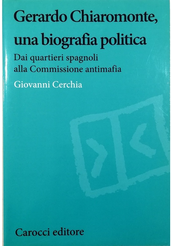 Gerardo Chiaromonte, una biografia politica Dai quartieri spagnoli alla Commissione …