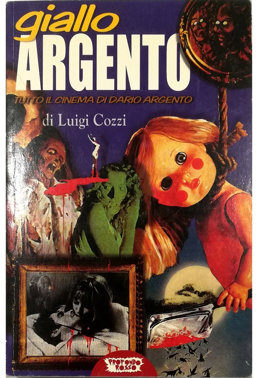 Giallo Argento Tutto il cinema di Dario Argento