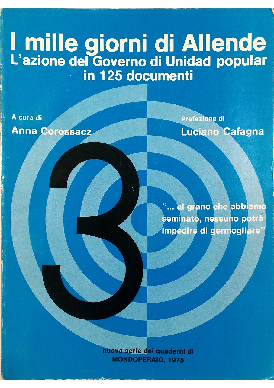 I mille giorni di Allende L'azione del Governo di Unidad …