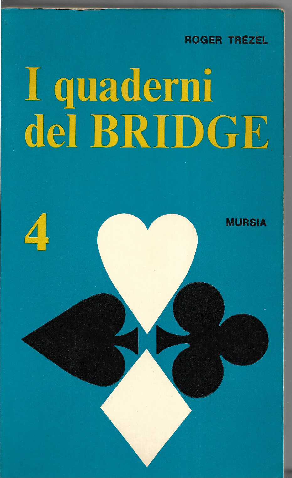I quaderni del bridge. Vol. 4