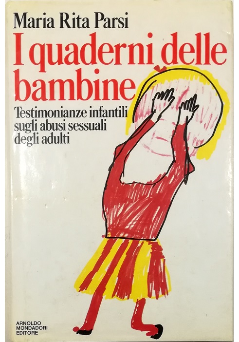 I quaderni delle bambine Testimonianze infantili sugli abusi sessuali degli …