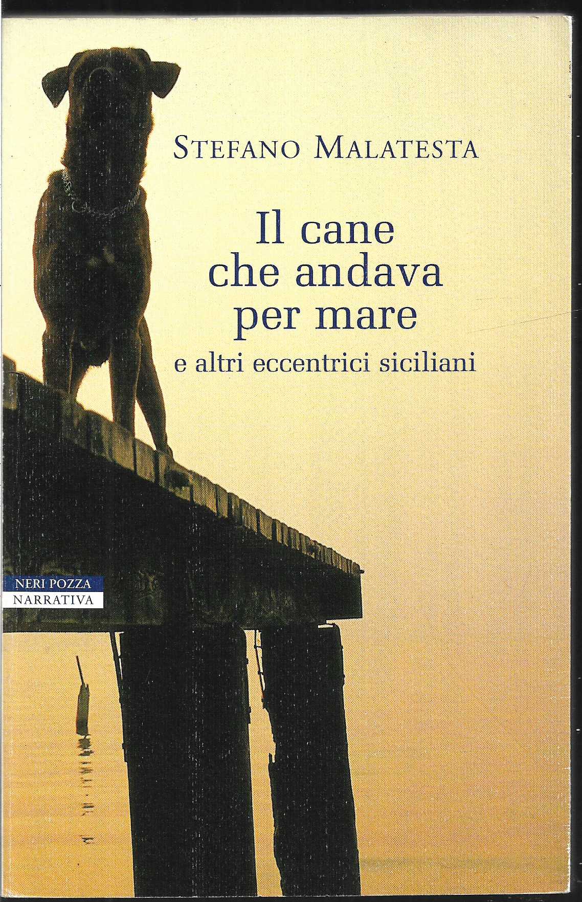 Il cane che andava per mare e altri eccentrici siciliani