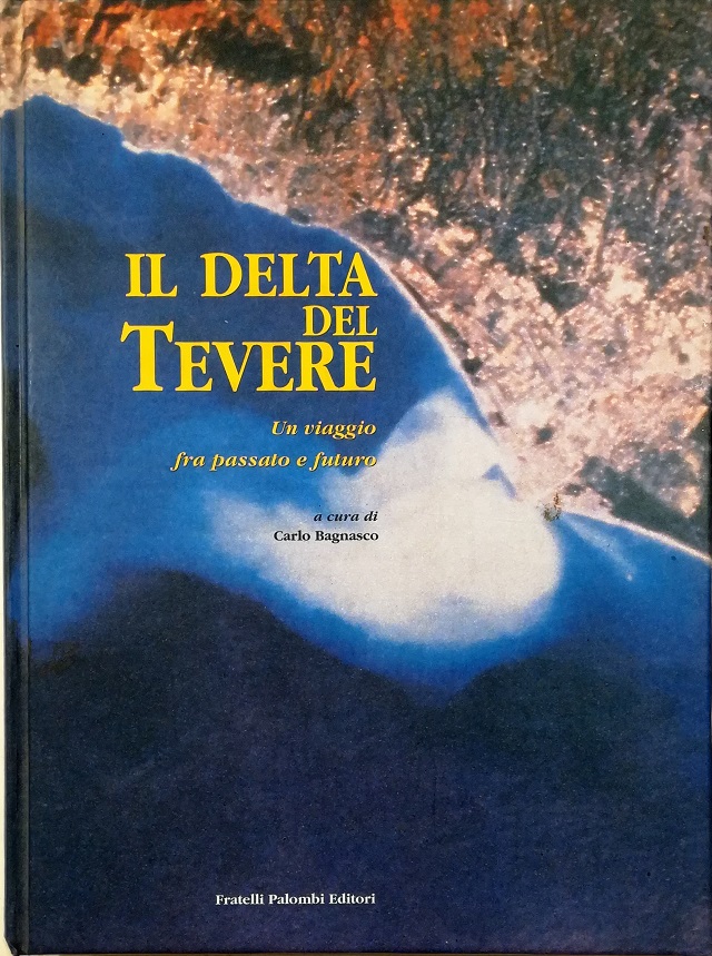 Il delta del Tevere Un viaggio fra passato e futuro