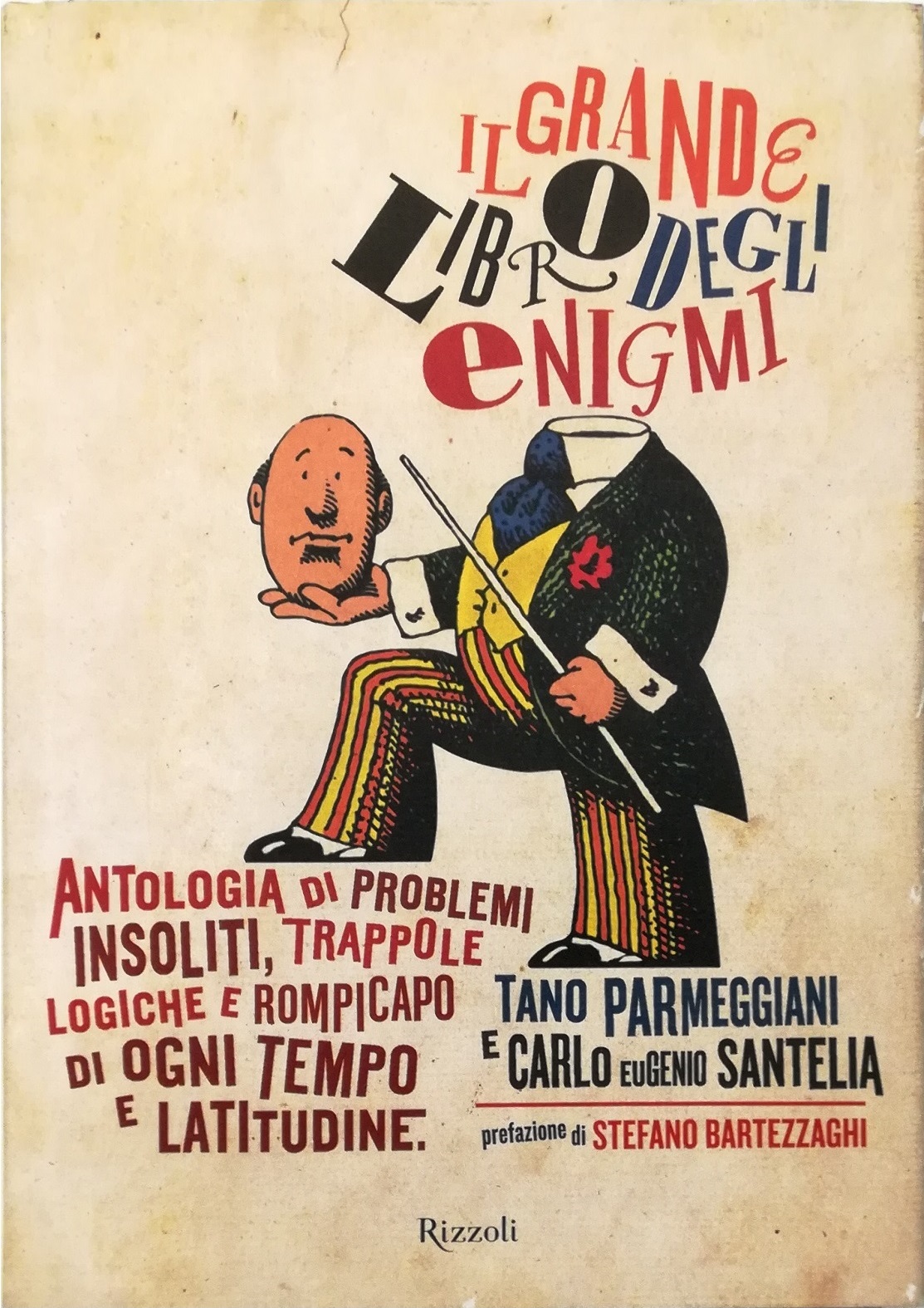 Il grande libro degli enigmi Antologia di problemi insoliti, trappole …