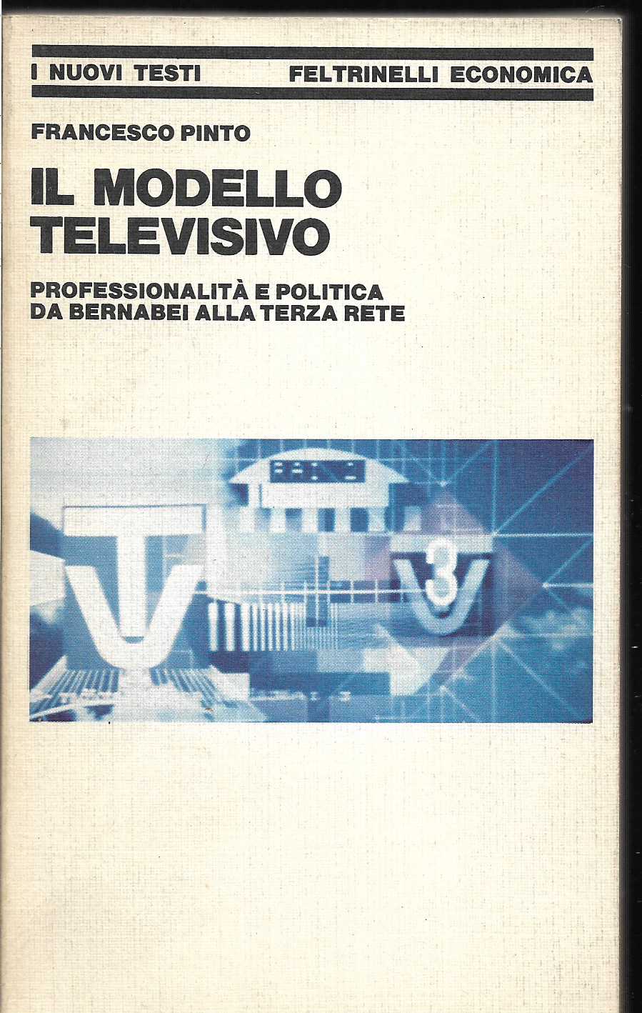 Il modello televisivo Professionalità e politica da Bernabei alla terza …