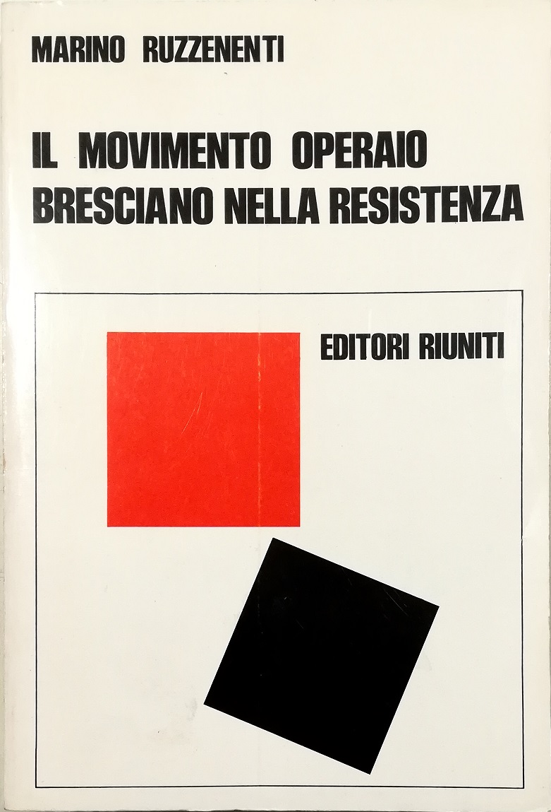 Il movimento operaio bresciano nella Resistenza