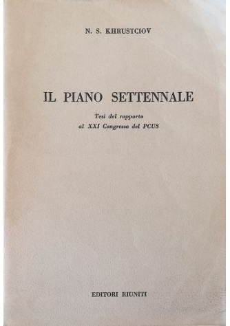 Il piano settennale Tesi del rapporto al XXI Congresso del …