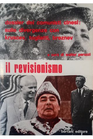 Il revisionismo Dossier dei comunisti cinesi: sulle divergenze con Kruscev, …