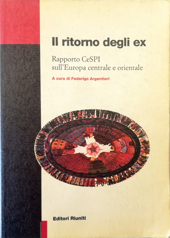 Il ritorno degli ex Rapporto CeSPI sull'Europa centrale e orientale