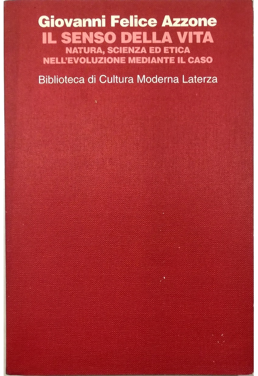 Il senso della vita Natura, scienza ed etica nell'evoluzione mediante …