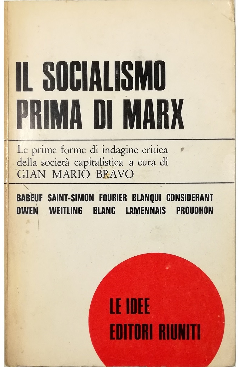 Il socialismo prima di Marx Antologia di scritti di riformatori, …