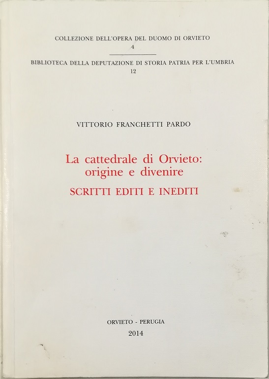 La cattedrale di Orvieto: origine e divenire Scritti editi e …