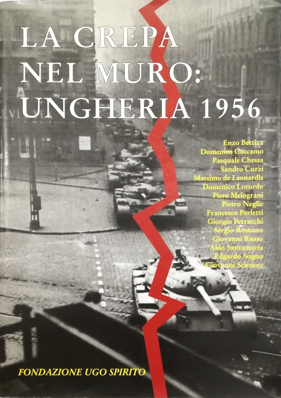 La crepa nel muro: Ungheria 1956