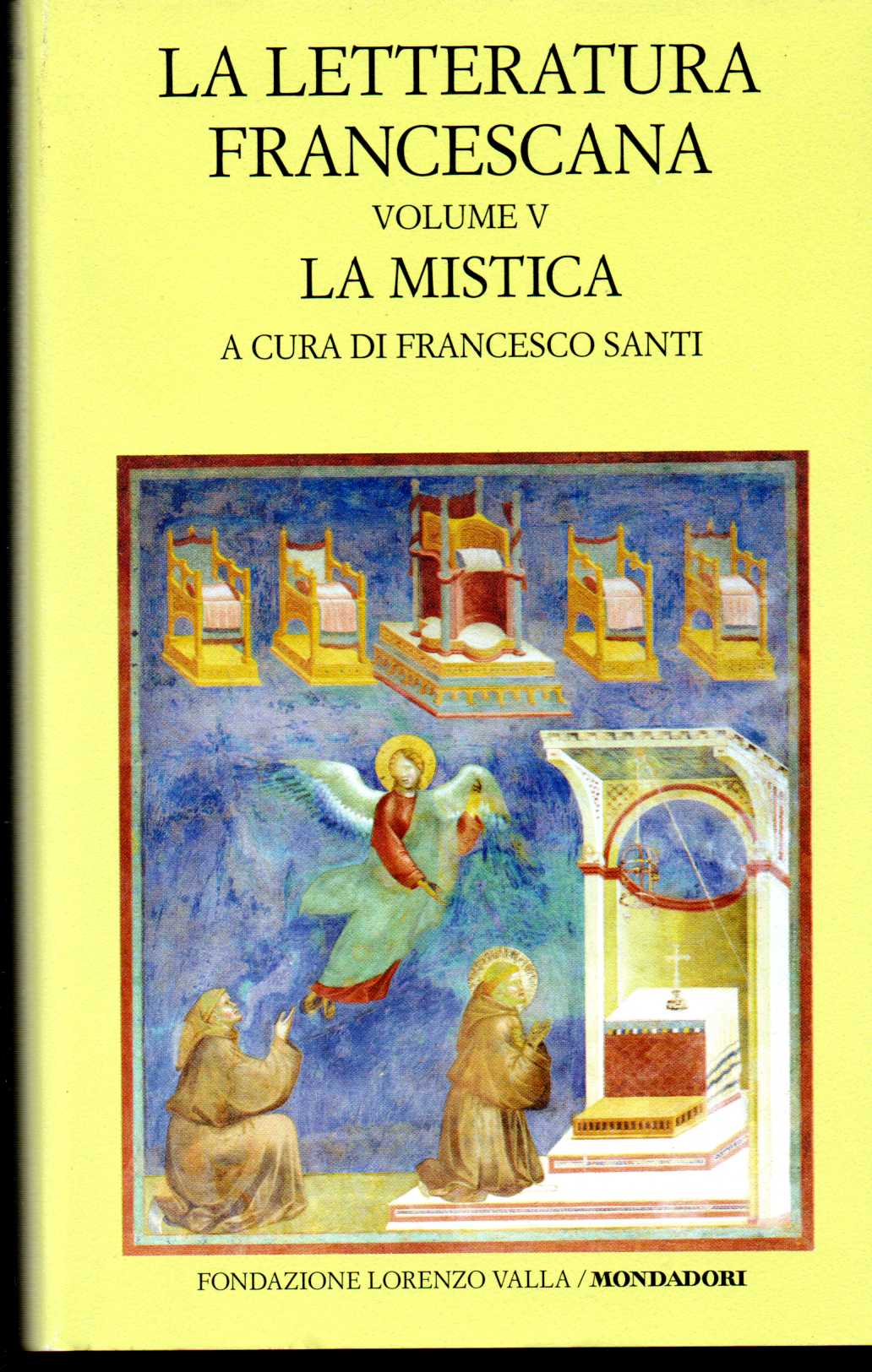 La letteratura francescana Volume V La mistica Angela da Foligno …