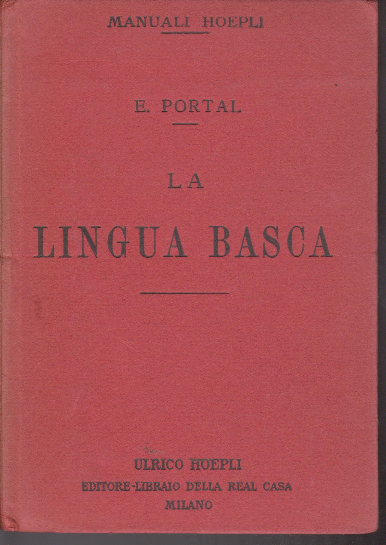 La lingua basca Con prefazione di Giuseppe Sergi