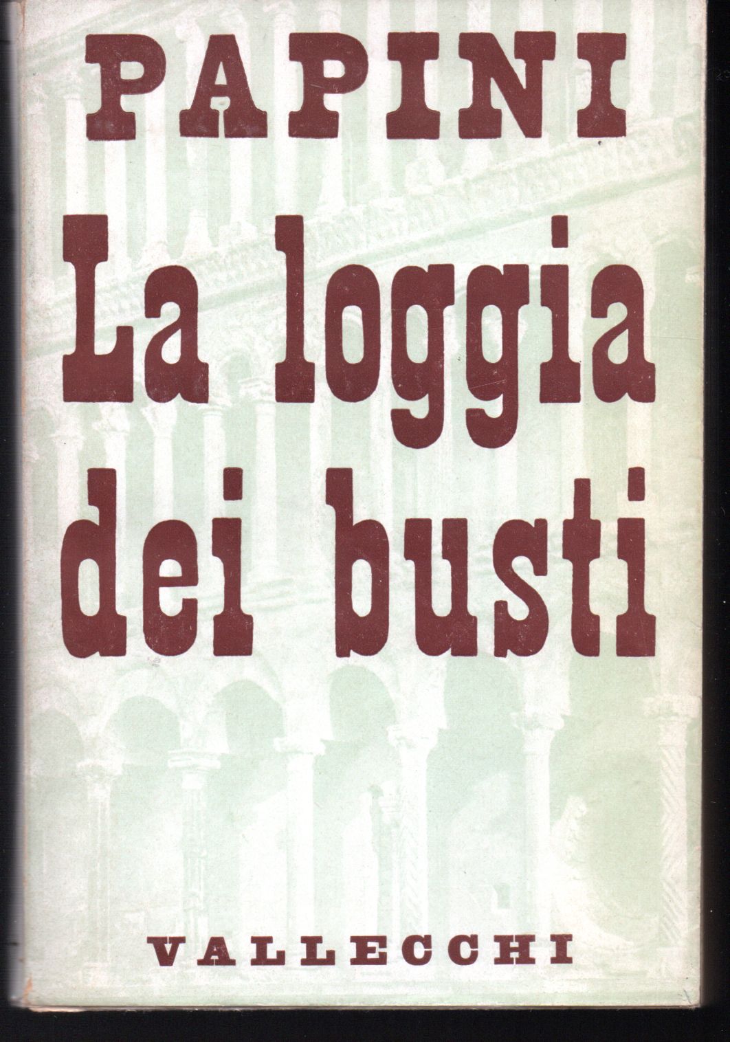 La loggia dei busti Pensiero sopra uomini di genio, d'ingegno, …