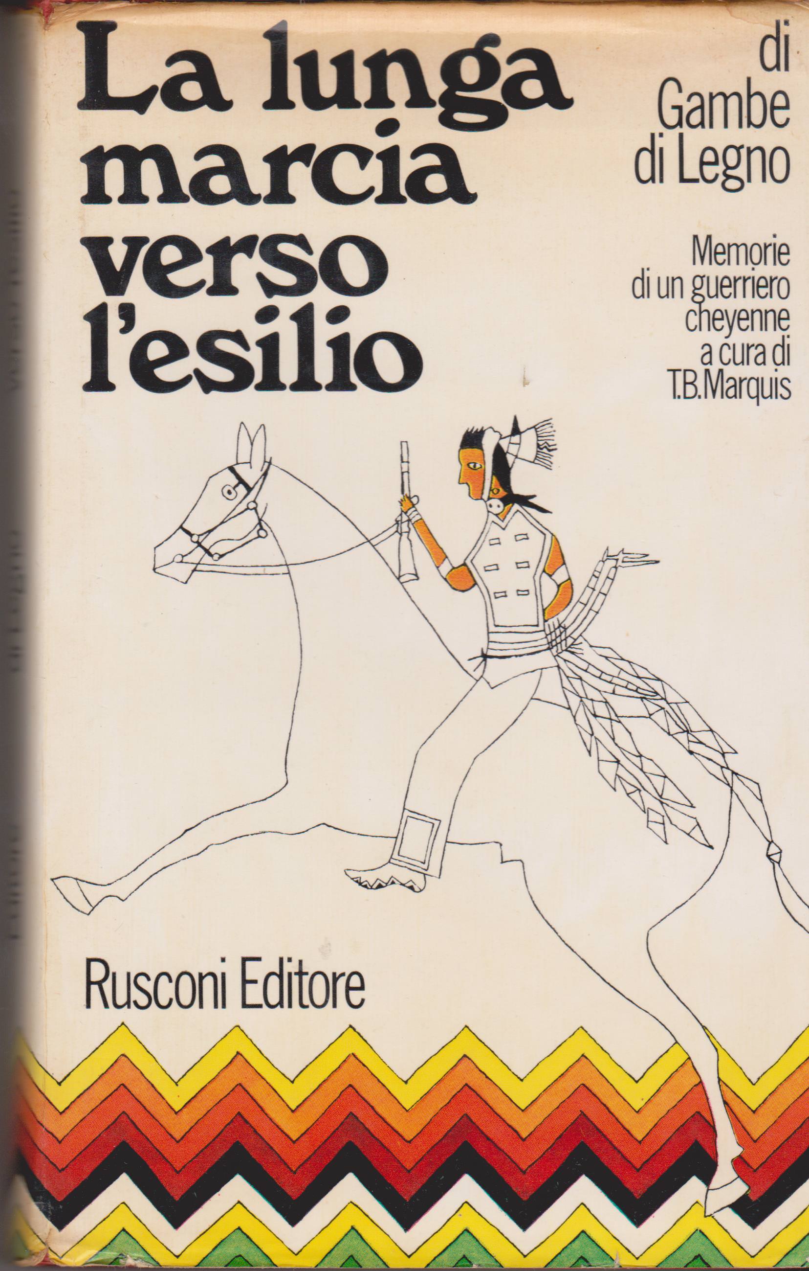 La lunga marcia verso l'esilio Memorie di un guerriero cheyenne …