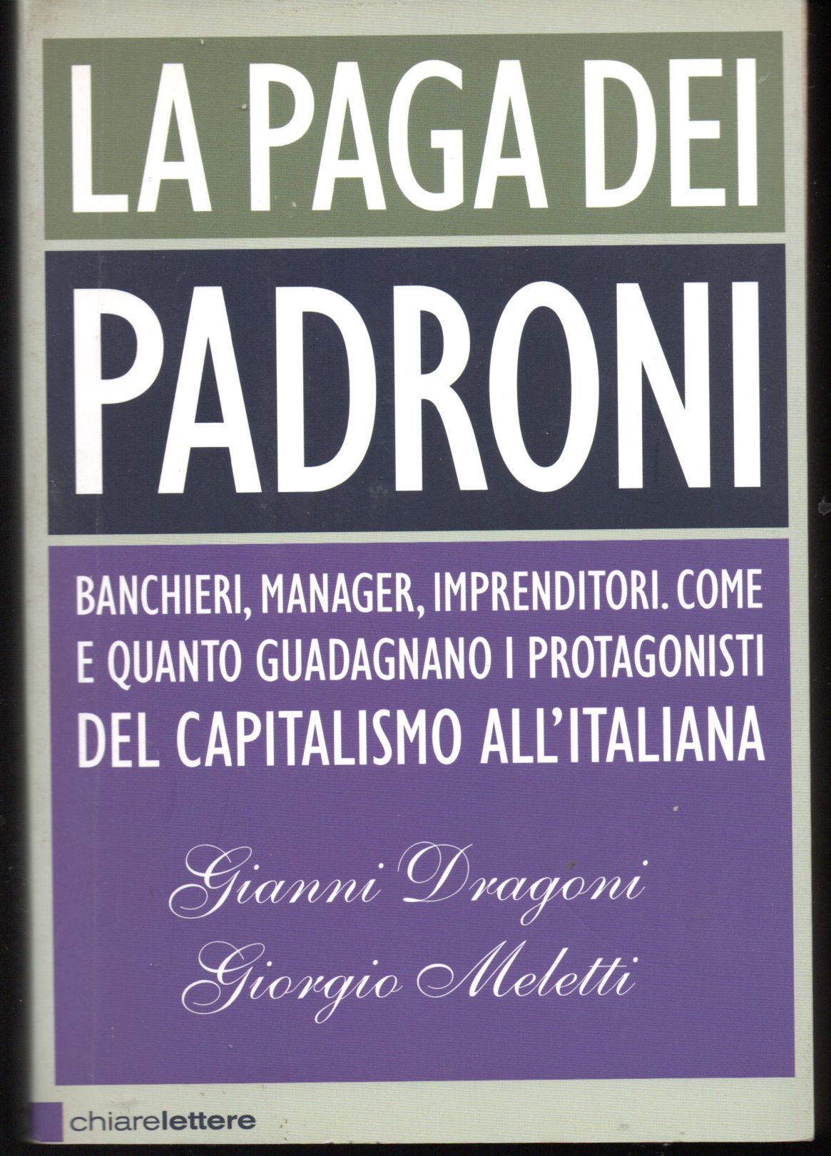 La paga dei padroni Banchieri, manager, imprenditori Come e quanto …