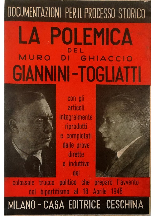 La polemica del «muro di ghiaccio» Giannini-Togliatti Con gli articoli …