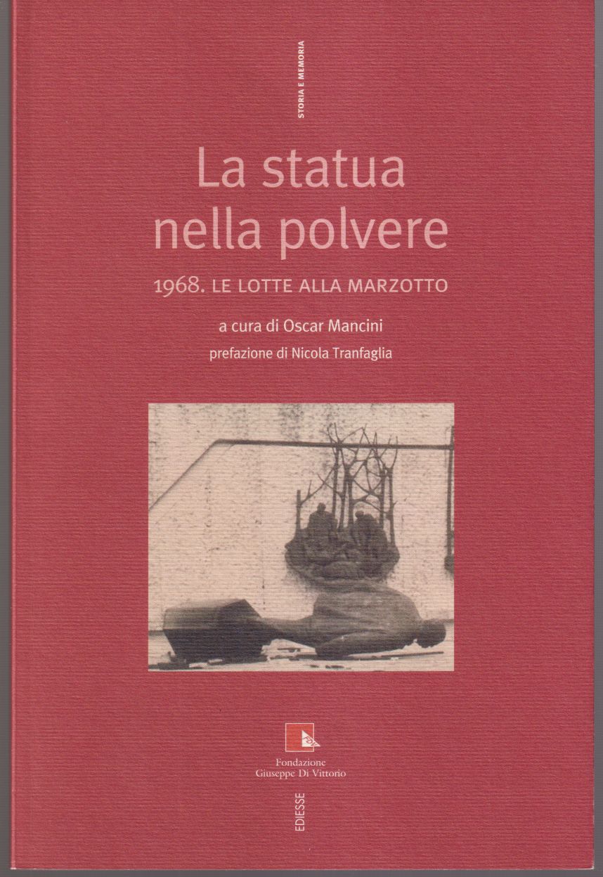 La statua nella polvere 1968: le lotte alla Marzotto Prefazione …