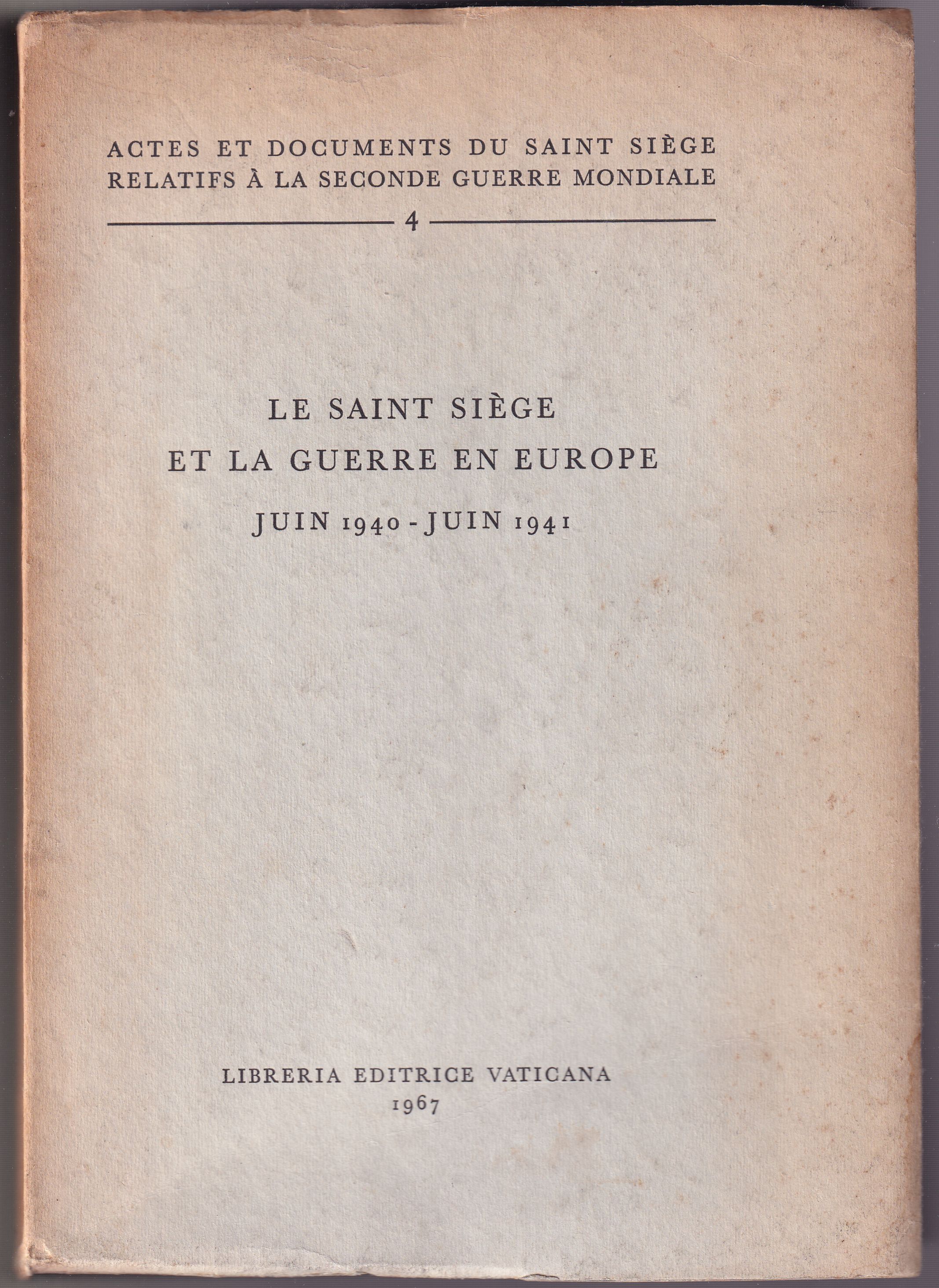 Le Saint Siège et la guerre en Europe juin 1940 …