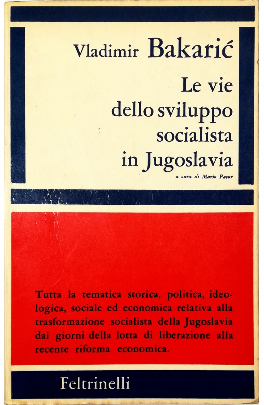 Le vie dello sviluppo socialista in Jugoslavia Pagine scelte