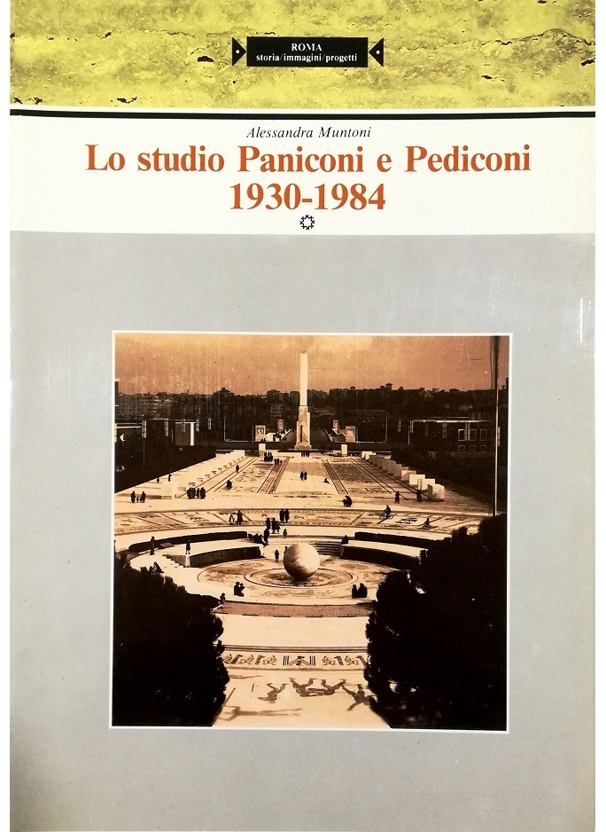 Lo studio Paniconi e Pediconi 1930-1984