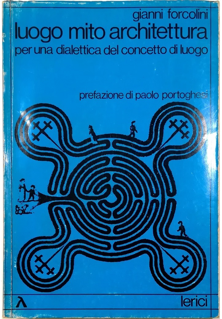 Luogo mito architettura Per una dialettica del concetto di luogo