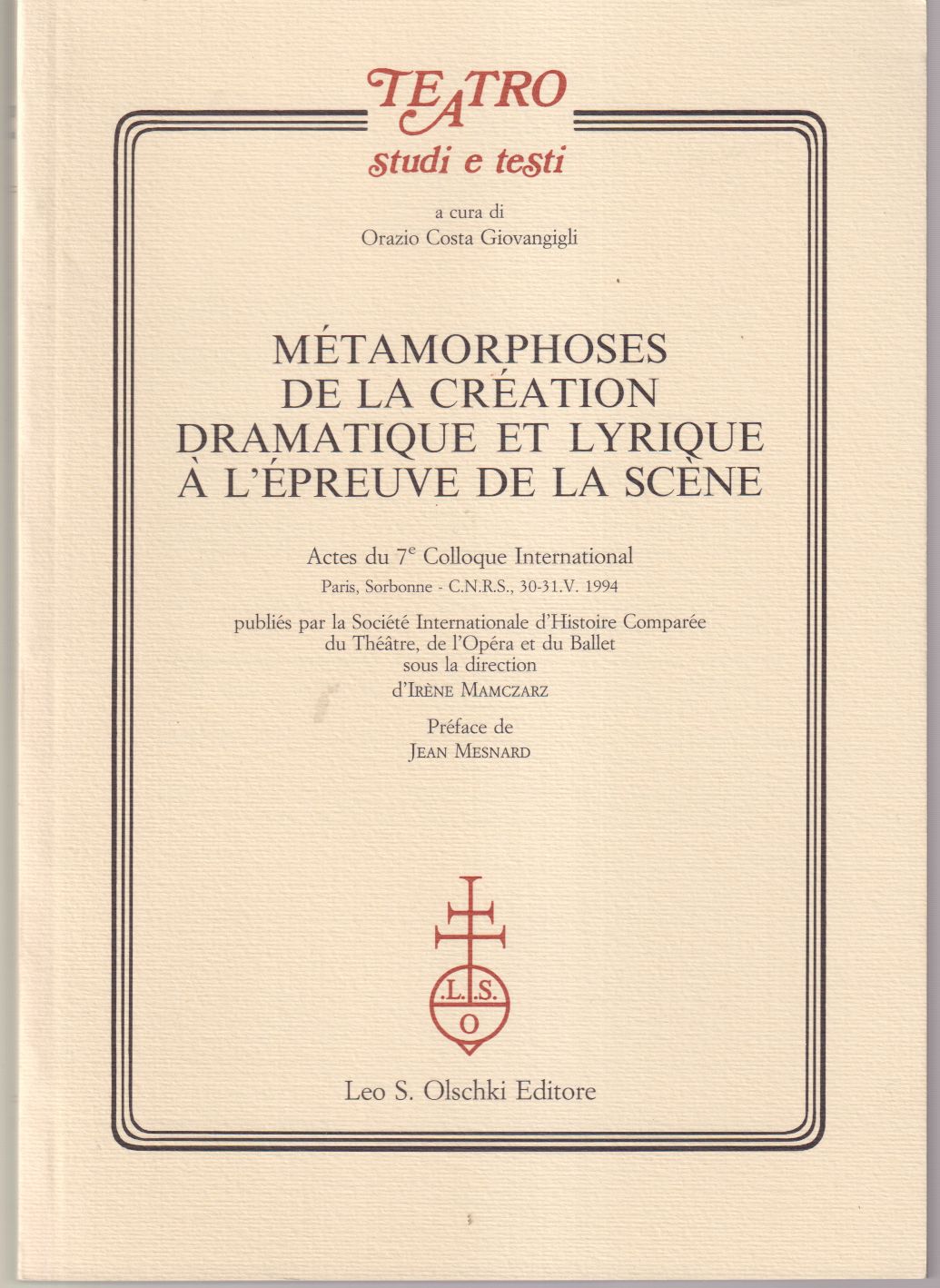 Métamorphoses de la création dramatique et lyrique à l'épreuve de …