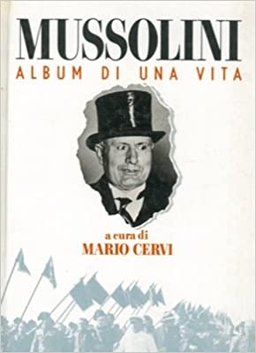 Mussolini Album di una vita