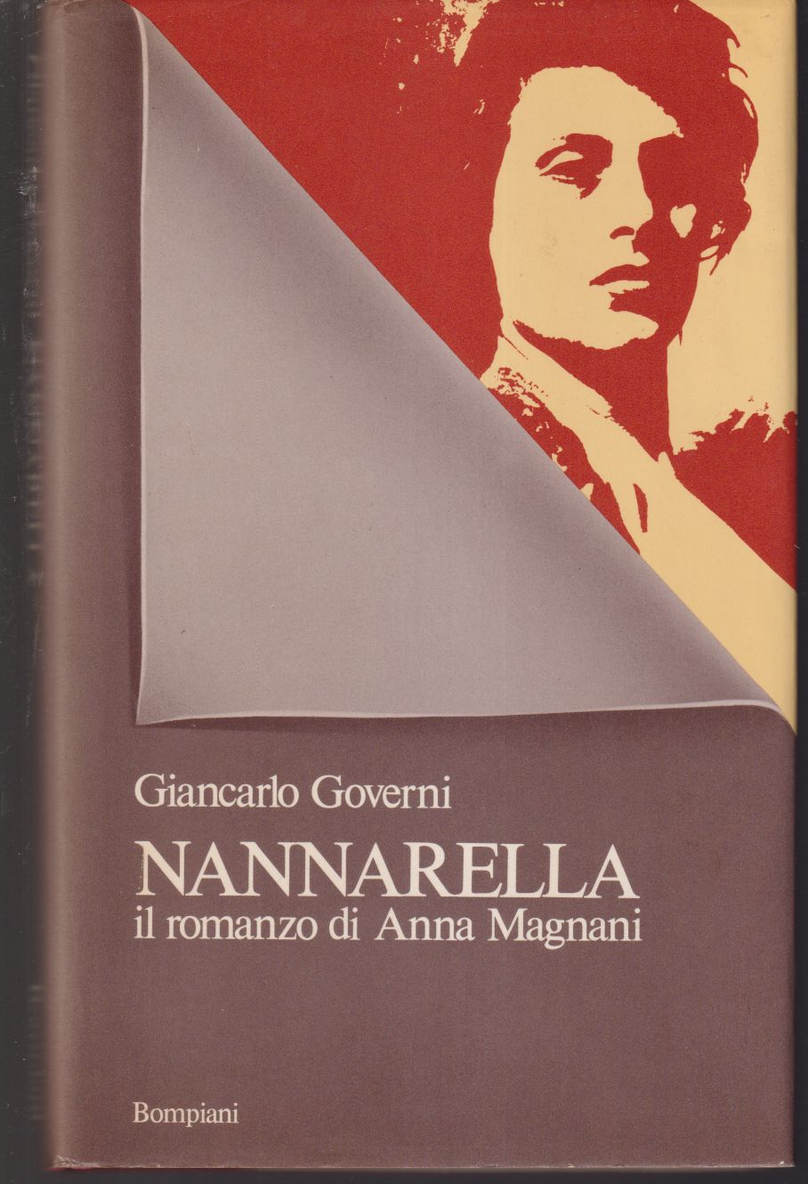 Nannarella Il romanzo di Anna Magnani Ha collaborato alle ricerche …