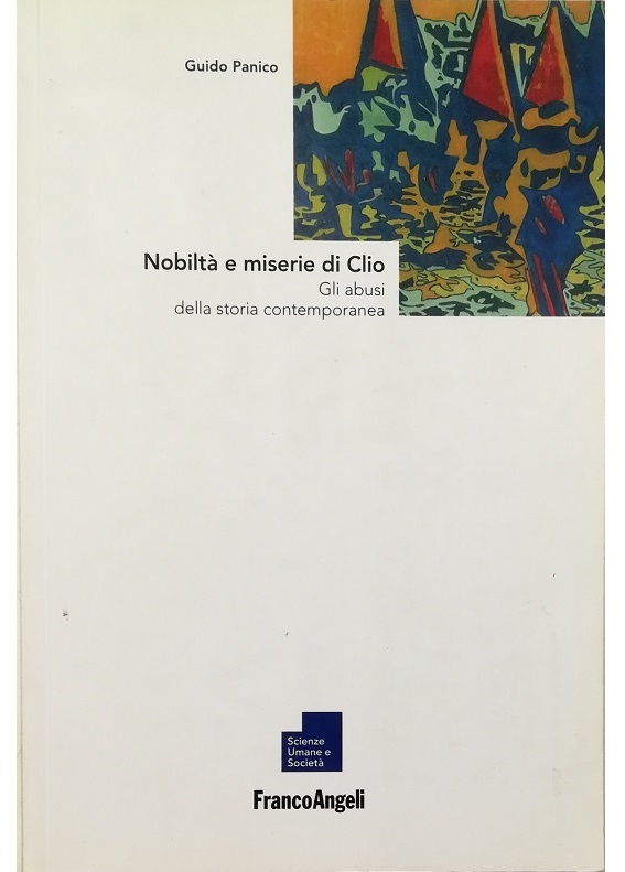 Nobiltà e miserie di Clio Gli abusi della storia contemporanea