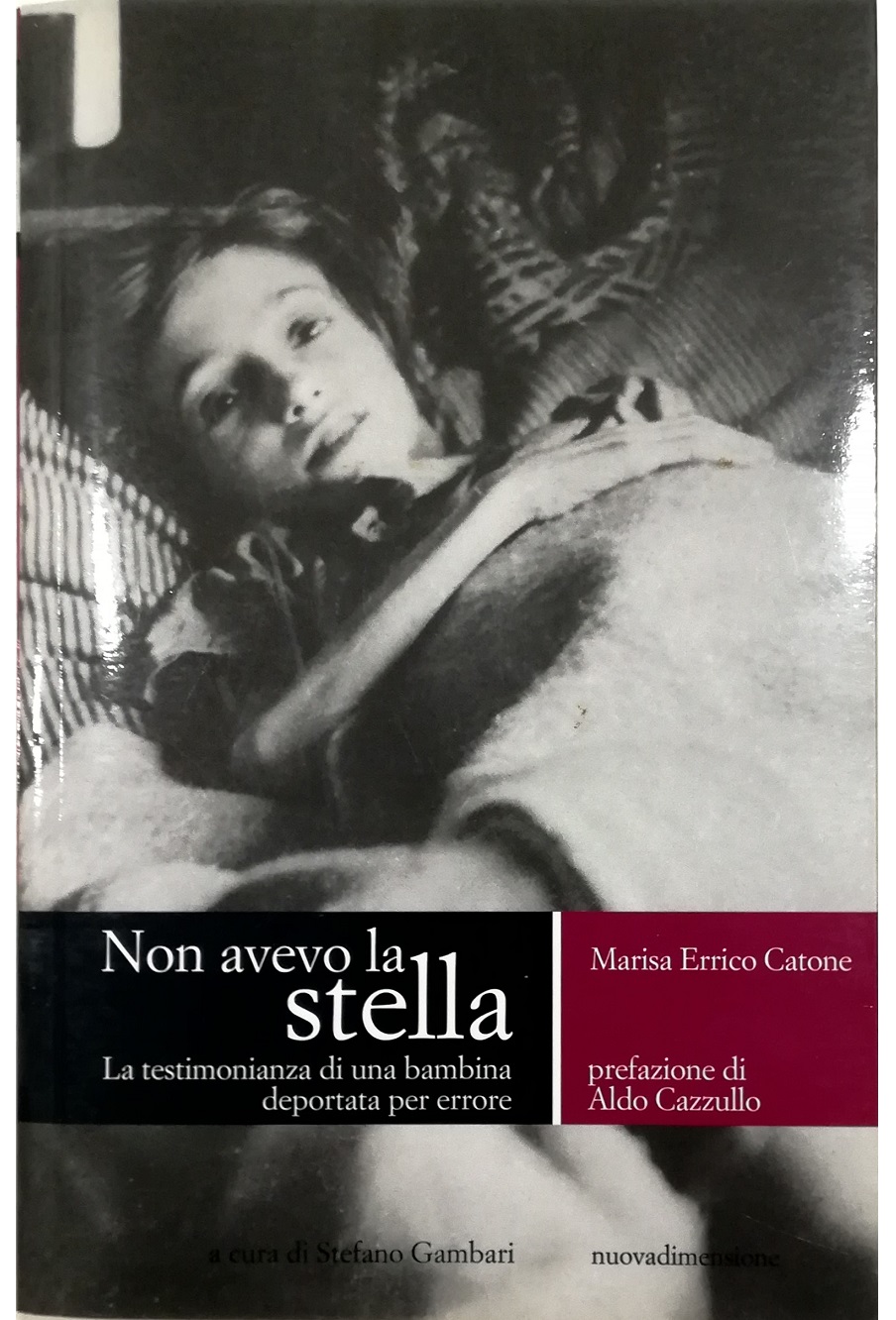 Non avevo la stella La testimonianza di una bambina deportata …