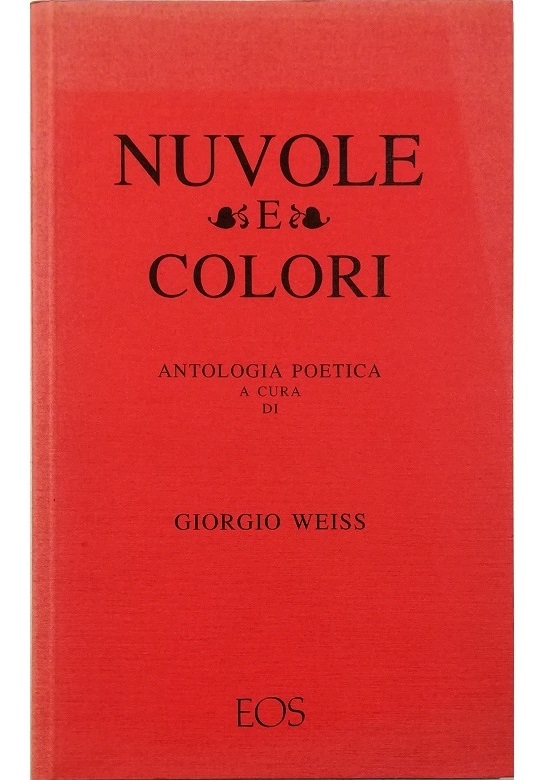 Nuvole e colori Antologia delle poesie selezionate nelle edizioni 1991 …