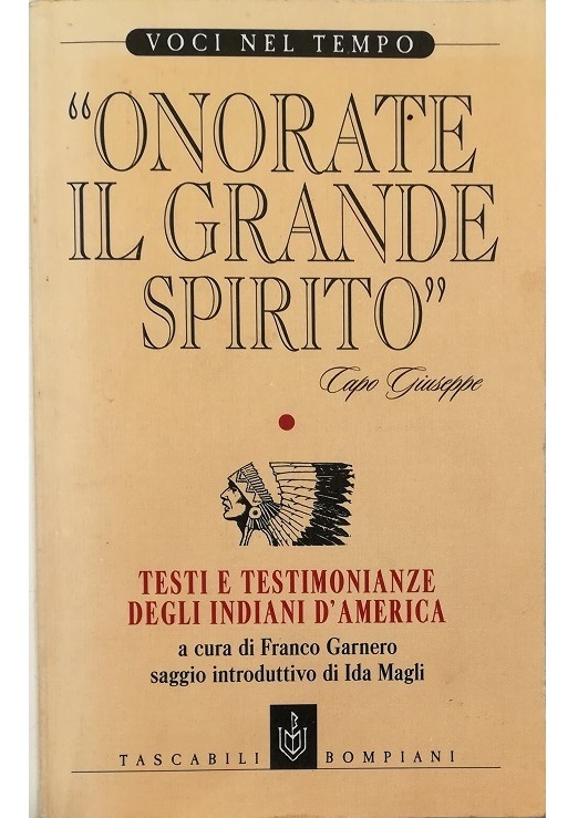 «Onorate il grande spirito» Testi e testimonianze degli indiani d'America