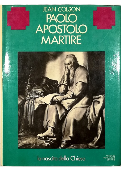 Paolo apostolo martire La nascita della Chiesa