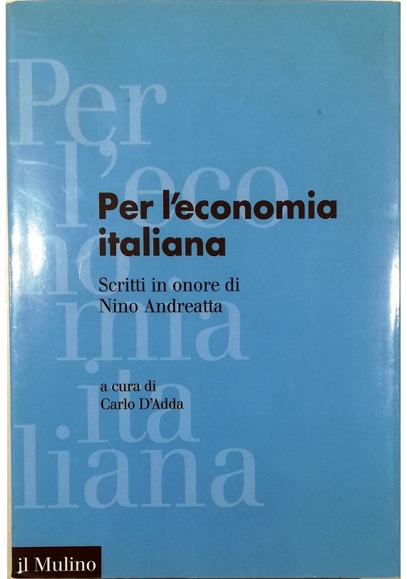 Per l'economia italiana Scritti in onore di Nino Andreatta