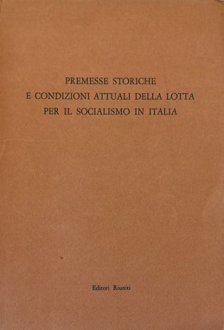 Premesse storiche e condizioni attuali della lotta per il socialismo …