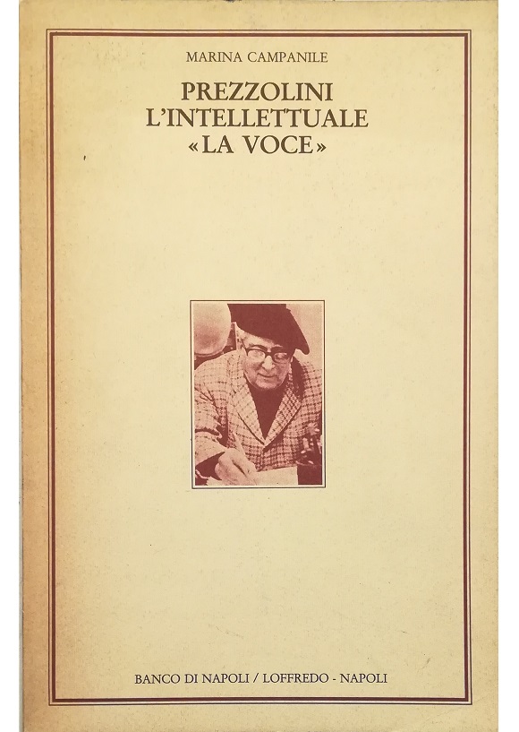 Prezzolini l'intellettuale «La Voce»