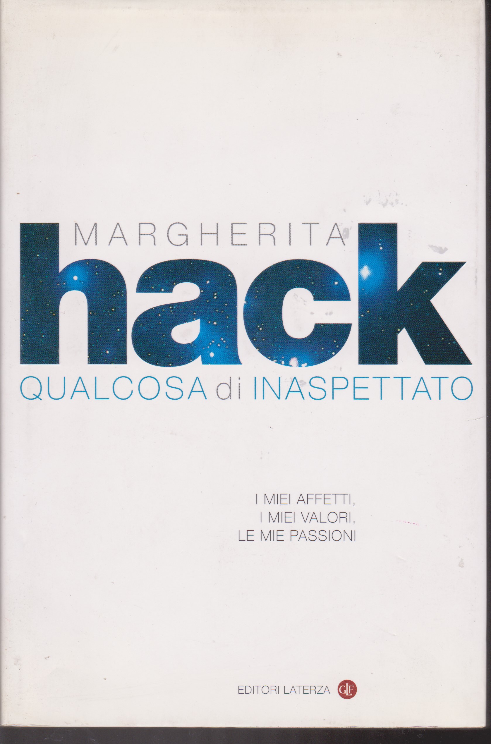 Qualcosa di inaspettato I miei affetti, i miei valori, le …