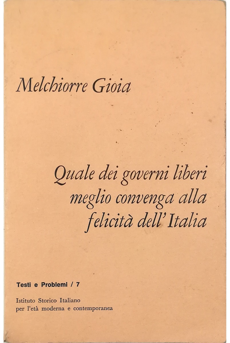 Quale dei governi liberi meglio convenga alla felicità dell'Italia