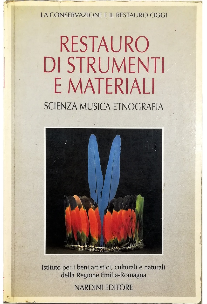 Restauro di strumenti e materiali Scienza musica etnografia