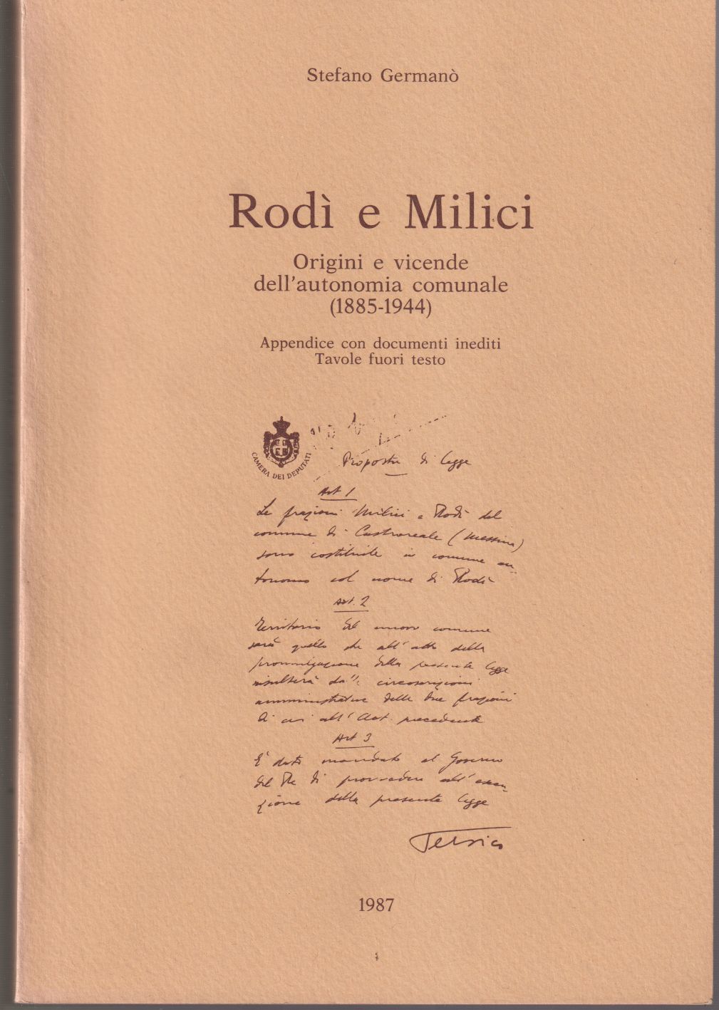 Rodì e Milici Origini e vicende dell'autonomia comunale (1885-1944) Appendice …