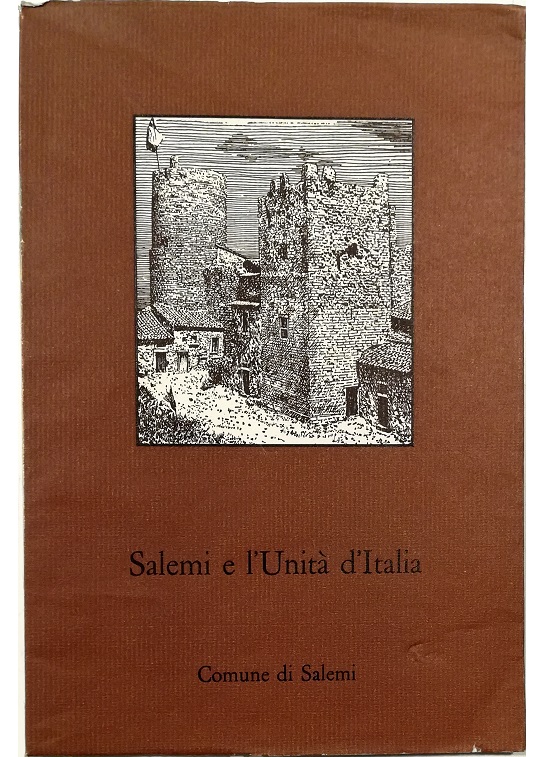 Salemi e l'Unità d'Italia Catalogo della Mostra di Cimeli del …