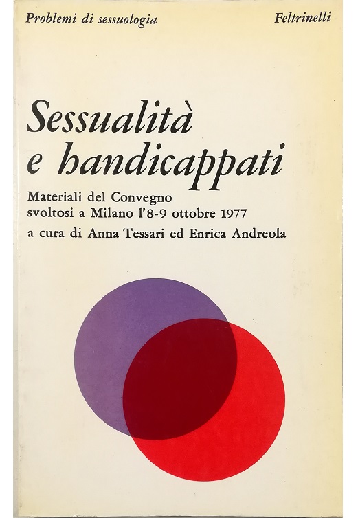 Sessualità e handicappati Materiali del Convegno svoltosi a Milano l'8-9 …