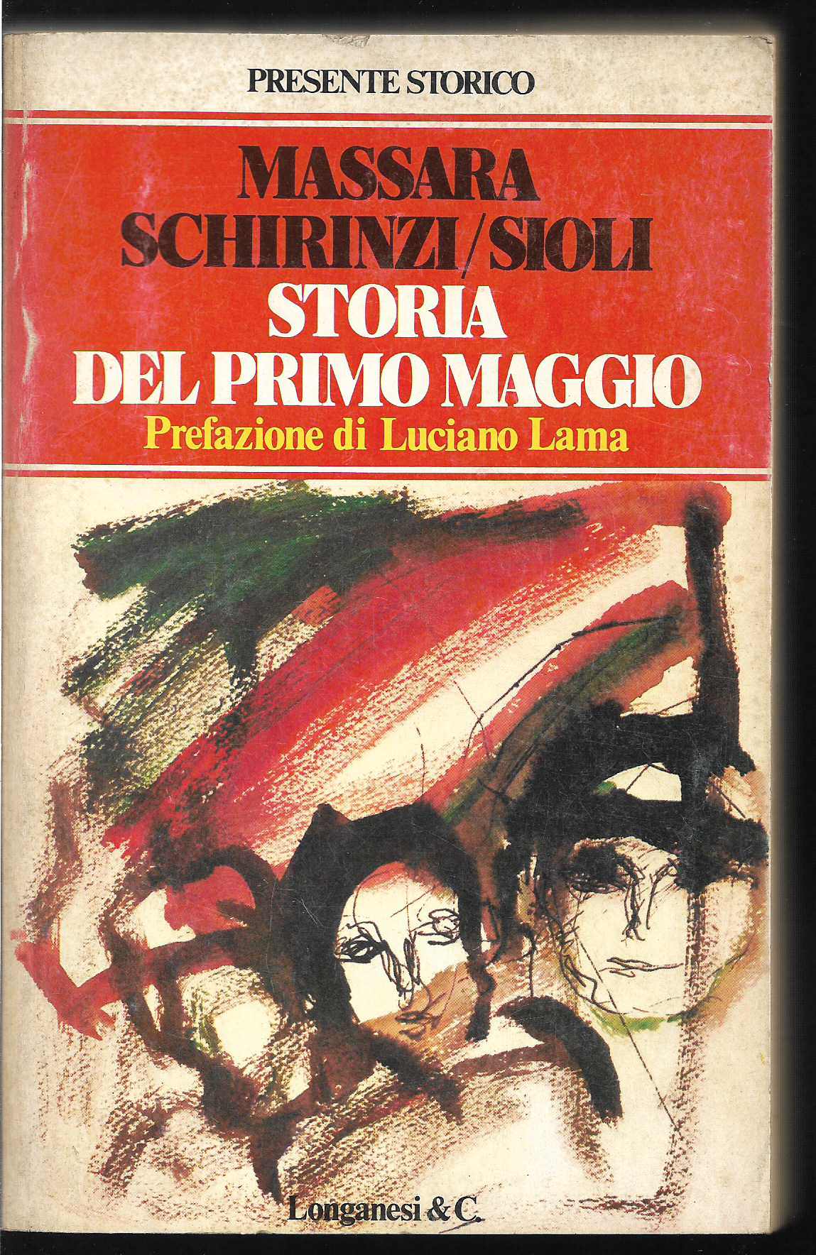 Storia del primo maggio Prefazione di Luciano Lama (stampa 1978)