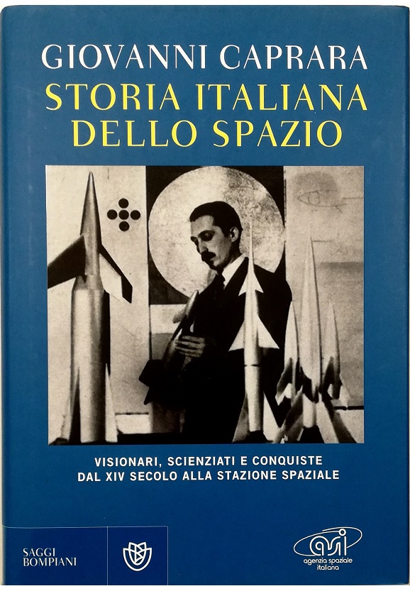 Storia italiana dello spazio Visionari, scienziati e conquiste dal XIV …