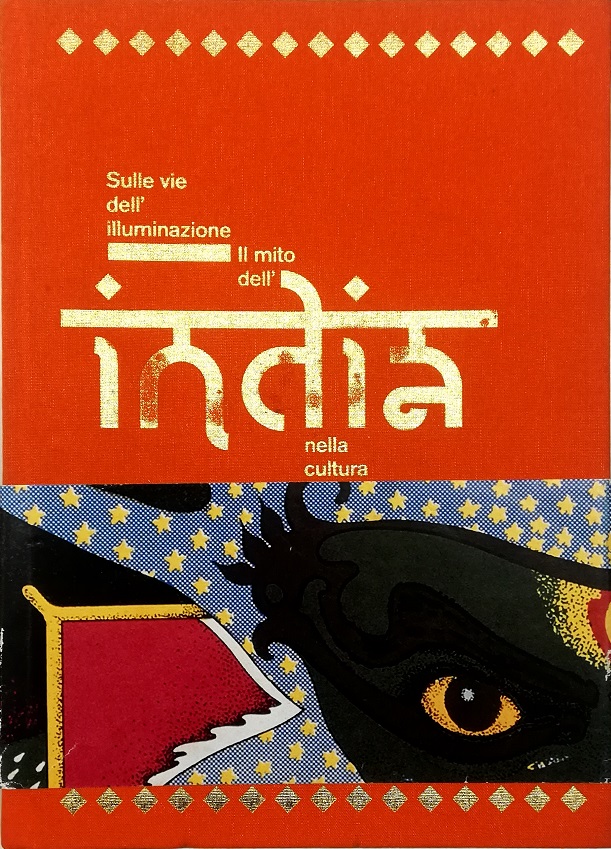 Sulle vie dell'illuminazione Il mito dell'India nella cultura occidentale 1808-2017