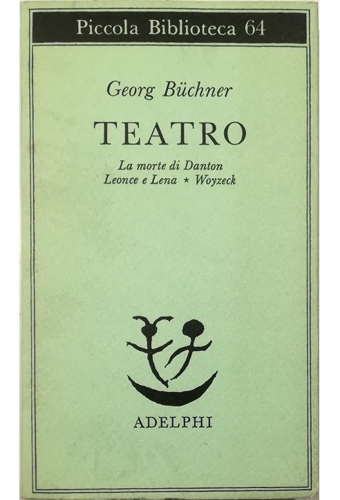 Teatro - La morte di Danton - Leonce e Lena …