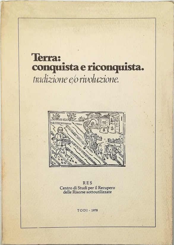 Terra: conquista e riconquista Tradizione e/o rivoluzione